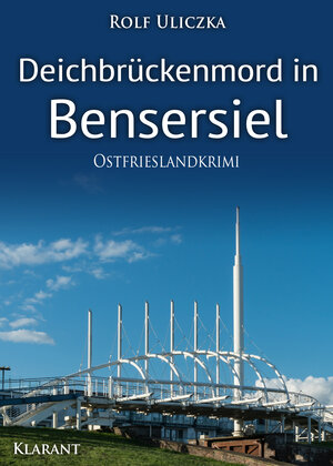Buchcover Deichbrückenmord in Bensersiel. Ostfrieslandkrimi | Rolf Uliczka | EAN 9783965862852 | ISBN 3-96586-285-5 | ISBN 978-3-96586-285-2