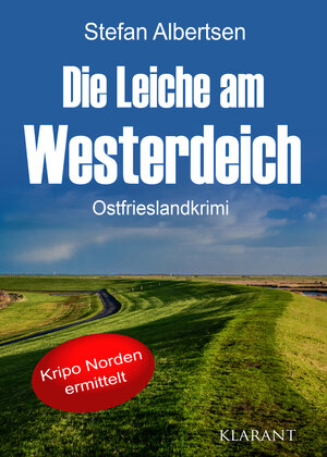 Buchcover Die Leiche am Westerdeich. Ostfrieslandkrimi | Stefan Albertsen | EAN 9783965862968 | ISBN 3-96586-296-0 | ISBN 978-3-96586-296-8