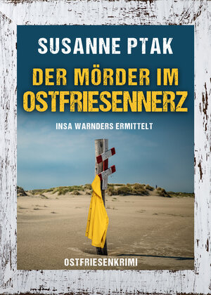 Buchcover Der Mörder im Ostfriesennerz. Ostfriesenkrimi | Susanne Ptak | EAN 9783965863514 | ISBN 3-96586-351-7 | ISBN 978-3-96586-351-4