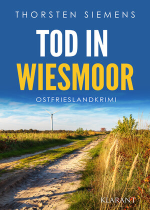 Buchcover Tod in Wiesmoor. Ostfrieslandkrimi | Thorsten Siemens | EAN 9783965864467 | ISBN 3-96586-446-7 | ISBN 978-3-96586-446-7