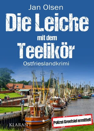 Buchcover Die Leiche mit dem Teelikör. Ostfrieslandkrimi | Jan Olsen | EAN 9783965865716 | ISBN 3-96586-571-4 | ISBN 978-3-96586-571-6