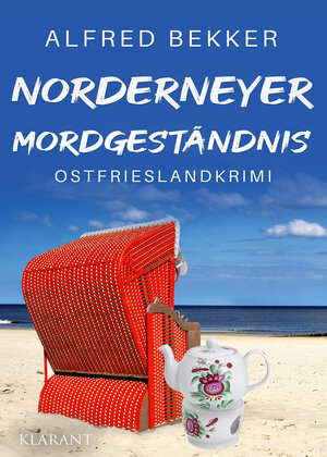 Buchcover Norderneyer Mordgeständnis. Ostfrieslandkrimi | Alfred Bekker | EAN 9783965868601 | ISBN 3-96586-860-8 | ISBN 978-3-96586-860-1