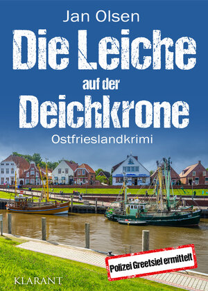 Buchcover Die Leiche auf der Deichkrone. Ostfrieslandkrimi | Jan Olsen | EAN 9783965868663 | ISBN 3-96586-866-7 | ISBN 978-3-96586-866-3