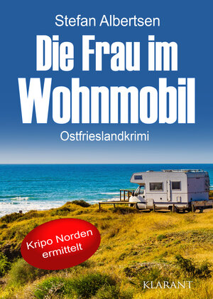 Buchcover Die Frau im Wohnmobil. Ostfrieslandkrimi | Stefan Albertsen | EAN 9783965869448 | ISBN 3-96586-944-2 | ISBN 978-3-96586-944-8