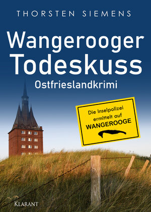 Buchcover Wangerooger Todeskuss. Ostfrieslandkrimi | Thorsten Siemens | EAN 9783965869479 | ISBN 3-96586-947-7 | ISBN 978-3-96586-947-9