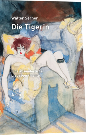 Buchcover Die Tigerin | Walter Serner | EAN 9783965870062 | ISBN 3-96587-006-8 | ISBN 978-3-96587-006-2
