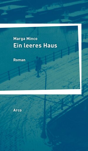 Buchcover Ein leeres Haus | Marga Minco | EAN 9783965870192 | ISBN 3-96587-019-X | ISBN 978-3-96587-019-2