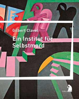 Buchcover Ein Institut für Selbstmord | Gilbert Clavel | EAN 9783965870291 | ISBN 3-96587-029-7 | ISBN 978-3-96587-029-1