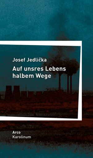Buchcover Auf unsres Lebens halbem Wege | Josef Jedlička | EAN 9783965870314 | ISBN 3-96587-031-9 | ISBN 978-3-96587-031-4