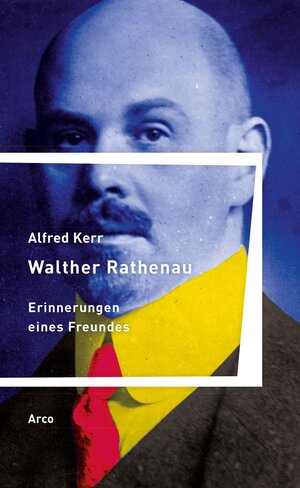 Buchcover Walther Rathenau | Alfred Kerr | EAN 9783965870482 | ISBN 3-96587-048-3 | ISBN 978-3-96587-048-2