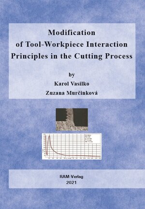 Buchcover Modification of Tool-Workpiece Interaction Principles in the Cutting Process | Karol Vasilko | EAN 9783965950023 | ISBN 3-96595-002-9 | ISBN 978-3-96595-002-3