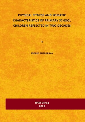 Buchcover Physical Fitness and Somatic Characteristics of Primary School Children Reflected in Two Decades | Ingrid Ružbarská | EAN 9783965950047 | ISBN 3-96595-004-5 | ISBN 978-3-96595-004-7