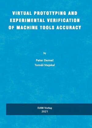 Buchcover Virtual Prototyping and Experimental Verification of Machine Tools Accuracy | Peter Demeč | EAN 9783965950139 | ISBN 3-96595-013-4 | ISBN 978-3-96595-013-9