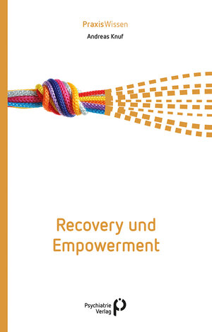 Buchcover Recovery und Empowerment | Andreas Knuf | EAN 9783966050746 | ISBN 3-96605-074-9 | ISBN 978-3-96605-074-6