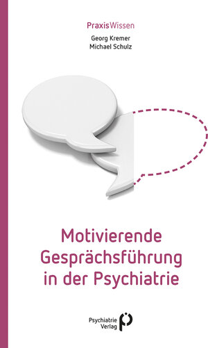 Buchcover Motivierende Gesprächsführung in der Psychiatrie | Georg Kremer | EAN 9783966050814 | ISBN 3-96605-081-1 | ISBN 978-3-96605-081-4