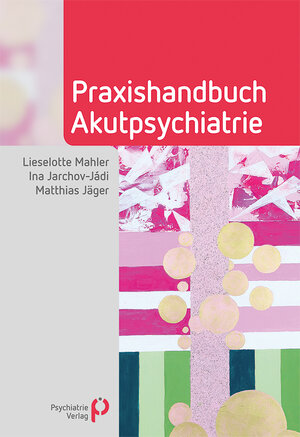 Buchcover Praxishandbuch Akutpsychiatrie | Lieselotte Mahler | EAN 9783966051293 | ISBN 3-96605-129-X | ISBN 978-3-96605-129-3