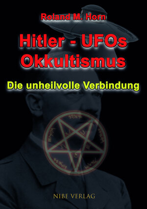 Buchcover Hitler - UFOs - Okkultismus | Roland M. Horn | EAN 9783966070058 | ISBN 3-96607-005-7 | ISBN 978-3-96607-005-8