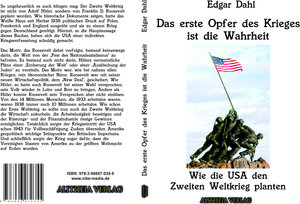 Buchcover Das erste Opfer des Krieges ist die Wahrheit | Edgar Dahl | EAN 9783966070355 | ISBN 3-96607-035-9 | ISBN 978-3-96607-035-5