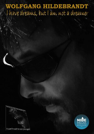 Buchcover I have dreams, but I am not a dreamer - Deutsche Ausgabe | Wolfgang Hildebrandt | EAN 9783966071390 | ISBN 3-96607-139-8 | ISBN 978-3-96607-139-0
