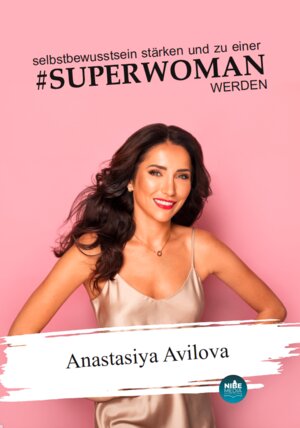 Buchcover selbstbewusstsein stärken und zu einer #Superwoman WERDEN | Anastasiya Avilova | EAN 9783966071932 | ISBN 3-96607-193-2 | ISBN 978-3-96607-193-2