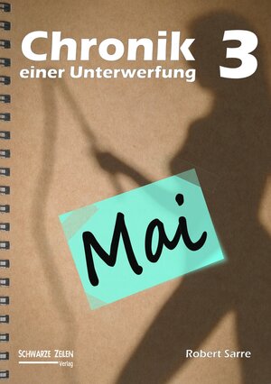 Buchcover Chronik einer Unterwerfung 3 | Robert Sarre | EAN 9783966150019 | ISBN 3-96615-001-8 | ISBN 978-3-96615-001-9