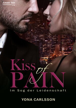 Buchcover Kiss of Pain - Im Sog der Leidenschaft | Yona Carlsson | EAN 9783966150088 | ISBN 3-96615-008-5 | ISBN 978-3-96615-008-8