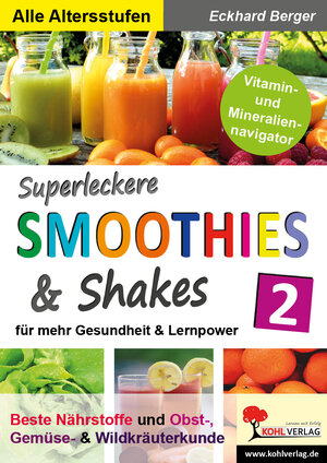 Buchcover Superleckere SMOOTHIES & Shakes / Band 2 | Eckhard Berger | EAN 9783966245197 | ISBN 3-96624-519-1 | ISBN 978-3-96624-519-7