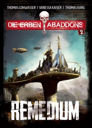 Buchcover Die Erben Abaddons / Remedium | Thomas Lohwasser | EAN 9783966290012 | ISBN 3-96629-001-4 | ISBN 978-3-96629-001-2