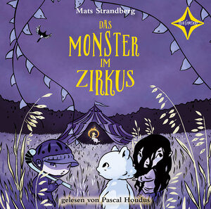 Buchcover Das Monster im Zirkus | Mats Strandberg | EAN 9783966320467 | ISBN 3-96632-046-0 | ISBN 978-3-96632-046-7