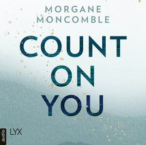Buchcover Count On You | Morgane Moncomble | EAN 9783966353120 | ISBN 3-96635-312-1 | ISBN 978-3-96635-312-0