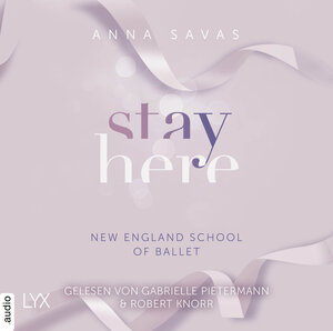Buchcover Stay Here - New England School of Ballet | Anna Savas | EAN 9783966353274 | ISBN 3-96635-327-X | ISBN 978-3-96635-327-4