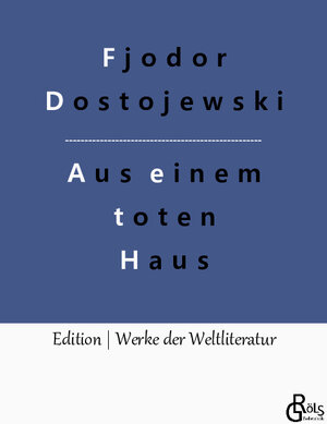 Buchcover Aufzeichnungen aus einem toten Haus | Fjodor Dostojewski | EAN 9783966370752 | ISBN 3-96637-075-1 | ISBN 978-3-96637-075-2