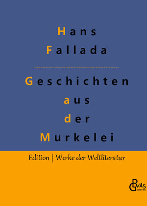 Buchcover Geschichten aus der Murkelei | Hans Fallada | EAN 9783966371278 | ISBN 3-96637-127-8 | ISBN 978-3-96637-127-8