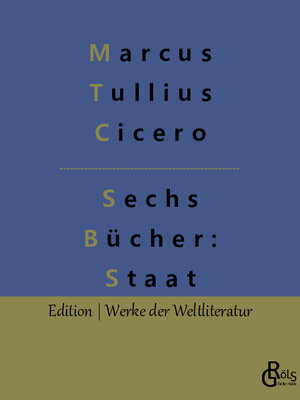 Buchcover Sechs Bücher vom Staat | Marcus Tullius Cicero | EAN 9783966373869 | ISBN 3-96637-386-6 | ISBN 978-3-96637-386-9