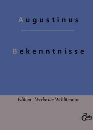 Buchcover Bekenntnisse | Augustinus | EAN 9783966374620 | ISBN 3-96637-462-5 | ISBN 978-3-96637-462-0