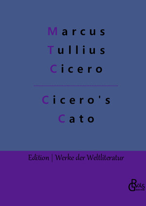 Buchcover Cicero's Cato | Marcus Tullius Cicero | EAN 9783966375238 | ISBN 3-96637-523-0 | ISBN 978-3-96637-523-8