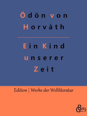 Buchcover Ein Kind unserer Zeit | Ödön von Horváth | EAN 9783966376570 | ISBN 3-96637-657-1 | ISBN 978-3-96637-657-0