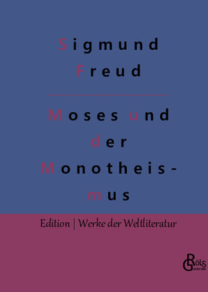 Buchcover Der Mann Moses und die monotheistische Religion | Sigmund Freud | EAN 9783966377997 | ISBN 3-96637-799-3 | ISBN 978-3-96637-799-7