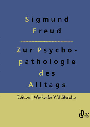 Buchcover Zur Psychopathologie des Alltagslebens | Sigmund Freud | EAN 9783966378062 | ISBN 3-96637-806-X | ISBN 978-3-96637-806-2