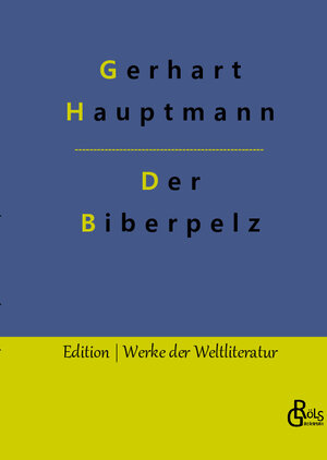 Buchcover Der Biberpelz | Gerhart Hauptmann | EAN 9783966378352 | ISBN 3-96637-835-3 | ISBN 978-3-96637-835-2