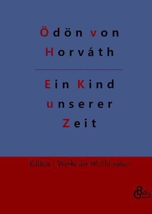 Buchcover Ein Kind unserer Zeit | Ödön von Horváth | EAN 9783966378574 | ISBN 3-96637-857-4 | ISBN 978-3-96637-857-4