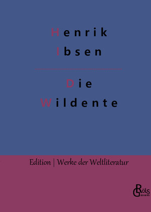 Buchcover Die Wildente | Henrik Ibsen | EAN 9783966378710 | ISBN 3-96637-871-X | ISBN 978-3-96637-871-0