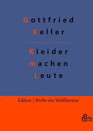 Buchcover Kleider machen Leute | Gottfried Keller | EAN 9783966378901 | ISBN 3-96637-890-6 | ISBN 978-3-96637-890-1