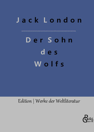 Buchcover Der Sohn des Wolfs | Jack London | EAN 9783966379328 | ISBN 3-96637-932-5 | ISBN 978-3-96637-932-8