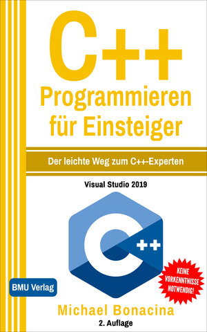 Buchcover C++ Programmieren für Einsteiger | Michael Bonacina | EAN 9783966450317 | ISBN 3-96645-031-3 | ISBN 978-3-96645-031-7