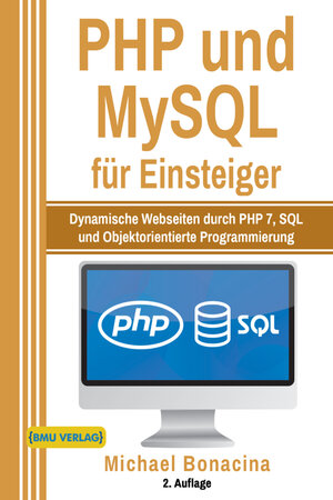 Buchcover PHP und MySQL für Einsteiger | Michael Bonacina | EAN 9783966450331 | ISBN 3-96645-033-X | ISBN 978-3-96645-033-1