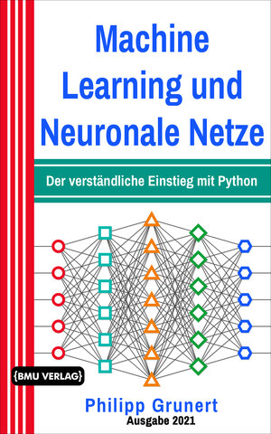 Buchcover Machine Learning und Neuronale Netze | Philipp Grunert | EAN 9783966450720 | ISBN 3-96645-072-0 | ISBN 978-3-96645-072-0
