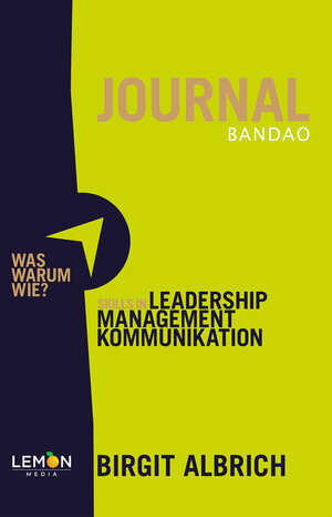 Buchcover BANDAO JOURNAL Skills in Leadership, Managment, Kommunikation | Birgit Albrich | EAN 9783966457170 | ISBN 3-96645-717-2 | ISBN 978-3-96645-717-0