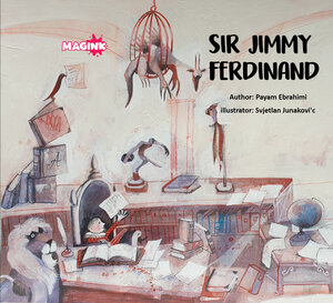 Buchcover Sir Jimmy Ferdinand | Payam Ebrahimi | EAN 9783966560207 | ISBN 3-96656-020-8 | ISBN 978-3-96656-020-7