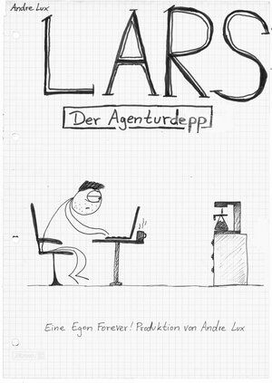 Buchcover Lars - Der Agenturdepp | Andre Lux | EAN 9783966580465 | ISBN 3-96658-046-2 | ISBN 978-3-96658-046-5
